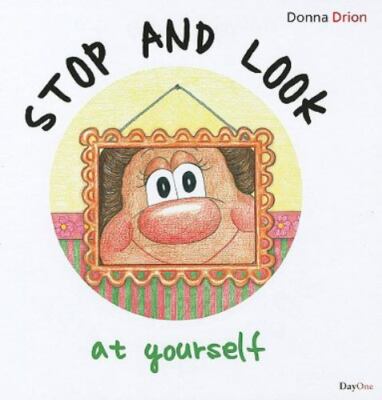 Stop and Look at Yourself: Book 2, Donna Drion, Good Book