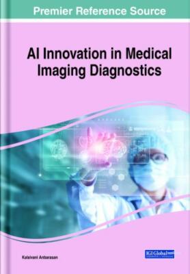 Ai Innovation in Medical Imaging Diagnostics (Advances in Medical Technologi...