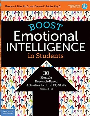 Boost Emotional Intelligence in Students: 30 Flexible Research-Based Activities,