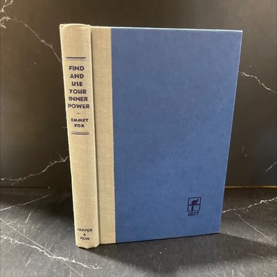 find and use your inner power book, by emmet fox, 1941 Hardcover