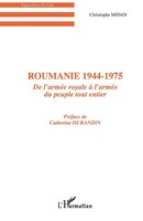 Roumanie 1944-1975 De L'arméE Royale à L'arméE Du Peuple Tout Entier Midan Buch