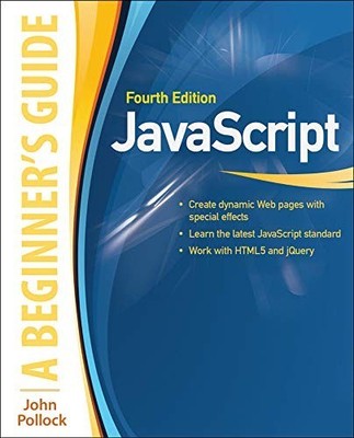 JavaScript: A Beginner's Guide, Fourt..., Pollock, John