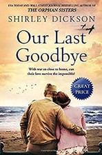 Our Last Goodbye Paperback Shirley Dickson