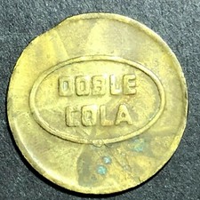 Scarce 19mm Doble Cola Brass Token