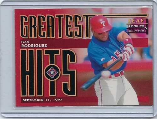 1998 Leaf Rookies & Stars Greatest Hits #19 IVAN RODRIGUEZ Rangers /2500 HOF