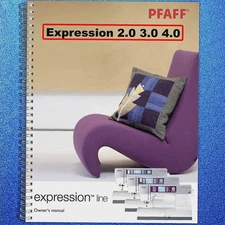 PFAFF Expression 2.0 3.0 4.0 User Manual Operation Guide – COIL BIND FULL COLOR