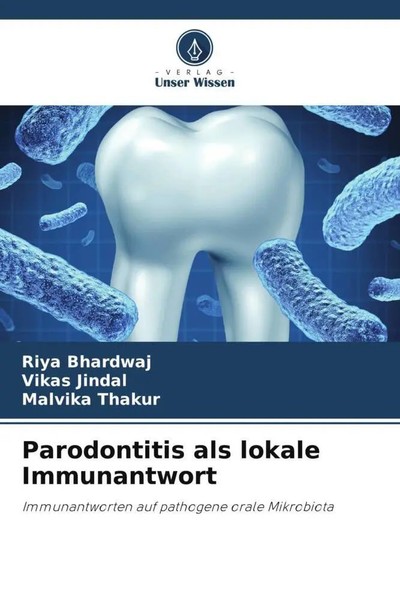 Riya Bhardwaj (U. A.) | Parodontitis Als Lokale Immunantwort | Taschenbuch-image