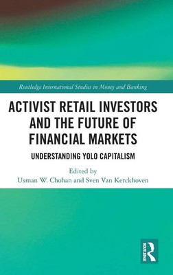 Activist Retail Investors and the Future of Financial Markets | Chohan (u. a.)
