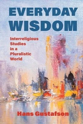 Hans Gustafson Everyday Wisdom (Paperback)