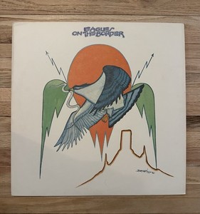 Eagles on the Border Vinyl | eBay