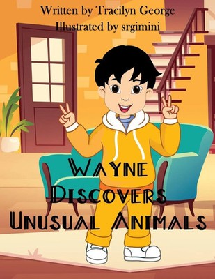 Tracilyn George | Wayne Discovers Unusual Animals | Taschenbuch | Englisch