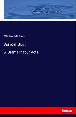 Aaron Burr William Minturn