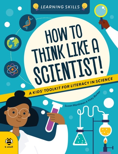 How to Think Like a Scientist by Susan Martineau (Paperback Book)