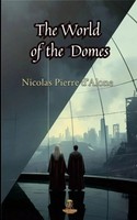Nicolas Pierre D'alone | The World Of The Domes | Taschenbuch | Englisch (2026)