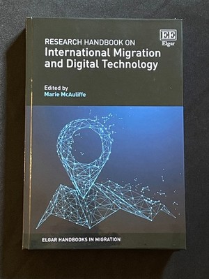 ''Research Handbook on International Migration and Digital Technology'' Marie McA