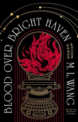 Blood over bright haven | M. L. Wang | Taschenbuch | 480 S. | Deutsch | 2025