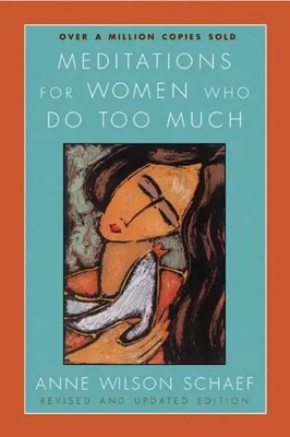 Meditations for Women Who Do Too Much | Anne Wilson Schaef | Taschenbuch | 2004