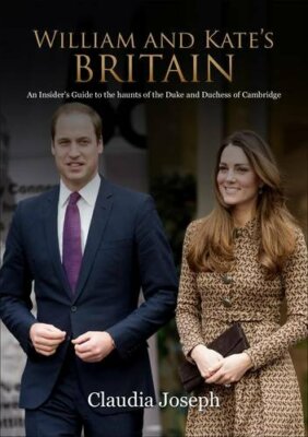 William and Kate's Britain: A Unique Guide to t, Joseph..