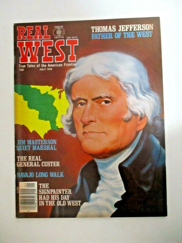 Real West July 1976 Magazine 146 Americana True Tales Frontier Thomas Jefferson