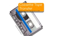 Cassette Tape (Audio Tape) Transfer Digitization to MP3 File Convert to Audio CD