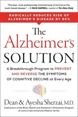 The Alzheimer's Solution: A Breakthrough Program to Prevent and Reverse the Symp