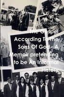 Kevin Don Levellie | The Gospel According To The Sons Of God A Memoir...