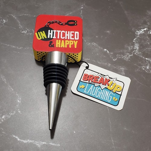 Funny Wine Bottle Stopper Unhitched & Happy -Divorce Break Up Laughing Celebrate