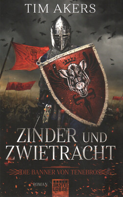 Tim Akers -- Zinder und Zwietracht -- Fantasy