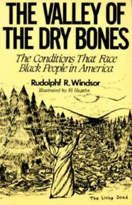 The Valley Of The Dry Bones: The Conditions That Face Black People In Ameri...