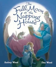 The Full Moon at the Napping House - Hardcover By Wood, Audrey - GOOD