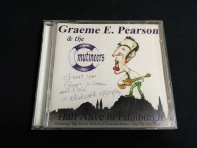 Graeme E Pearson & The Mutineers Half Alive In Edinburgh  CD NEW KKK29