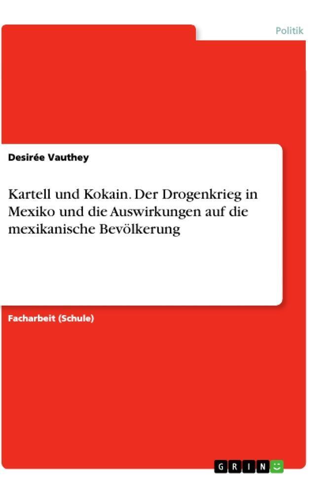Thumbnail - Kartell Und Kokain. Der Drogenkrieg In Mexiko Und Die Auswirkungen Auf