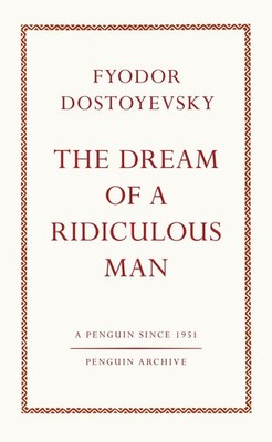 The Dream of a Ridiculous Man