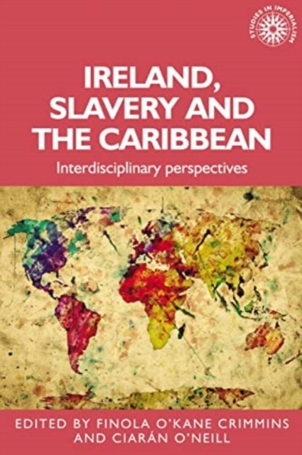 Ireland, Slavery and the Caribbean (Paperback Book)