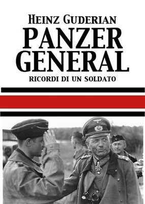 Neues Buch - Guderian Heinz W. - Panzer General. Erinnerungen eines Soldaten - Italien