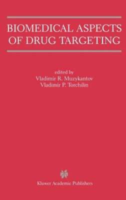 Biomedical Aspects of Drug Targeting by Vladimir R Muzykantov: New
