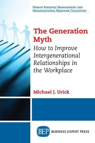 Thumbnail - Michael J. Urick The Generation Myth (taschenbuch)