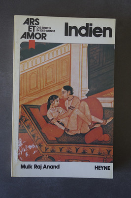 ARS ET AMOR Indien. Mulk Raj Anand - Die Erotik in der Kunst