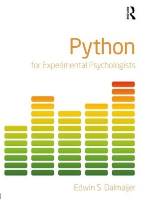 PYTHON FOR EXPERIMENTAL PSYCHOLOGISTS By Edwin S. Dalmaijer Excellent Condition