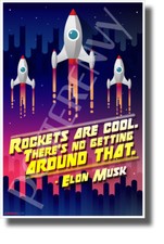 Elon Musk - "Rockets Are Cool..." 3 - NEW Motivational Space Poster cm1310