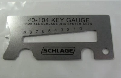 NEW STYLE SCHLAGE 40-104 KEY GAUGE FOR ALL .015 SYSTEM KEYS