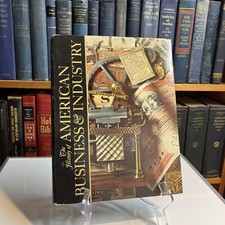 The History Of American Business And Industry, Alex Grover, 1972. HB/DJ 1st 