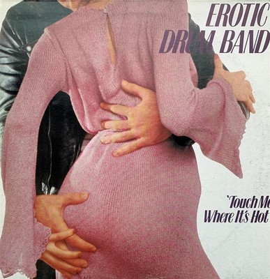 Erotic Drum Band - Touch Me Where It's Hot [Vinyl LP] | Music Machine Records
