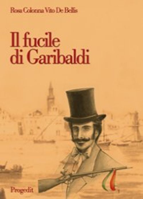 Libri Rosa Colonna / De Bellis Vito - Il Fucile Di Garibaldi