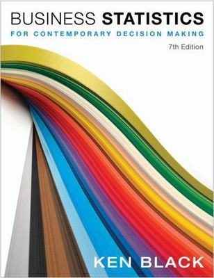 Business Statistics: For Contemporary Decision Making by Black, Ken