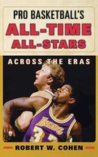 Pro Basketball's All-Time All-Stars: Across the Eras, Cohen 9780810887442 New-,