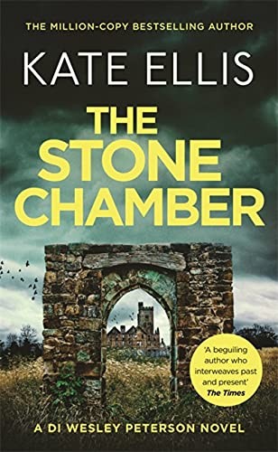 The Stone Chamber: Book 25 in the DI Wesley Peterson crime series - Ellis, Kate