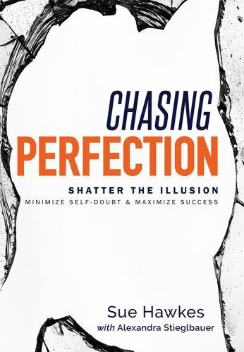 Chasing Perfection--: Sh... 9781599328461 by Hawkes, Sue, Stieglbauer, Alexandra