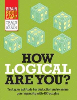 How Logical Are You? (Brain Boot Camp) - Paperback By Dedopulos, Tim - GOOD