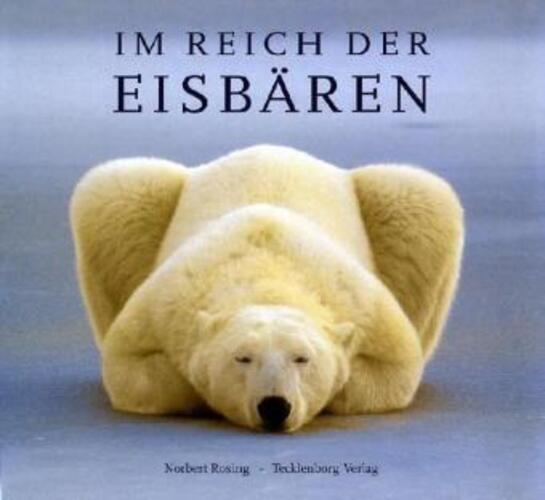 Thumbnail - Eisbären | Norbert Rosing | Deutsch | Buch | Clx | 2006 | Ean